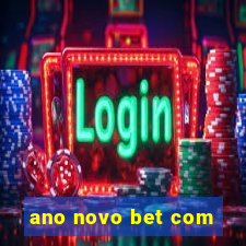 ano novo bet com